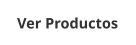 Ver Productos