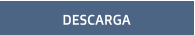DESCARGA
