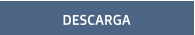 DESCARGA